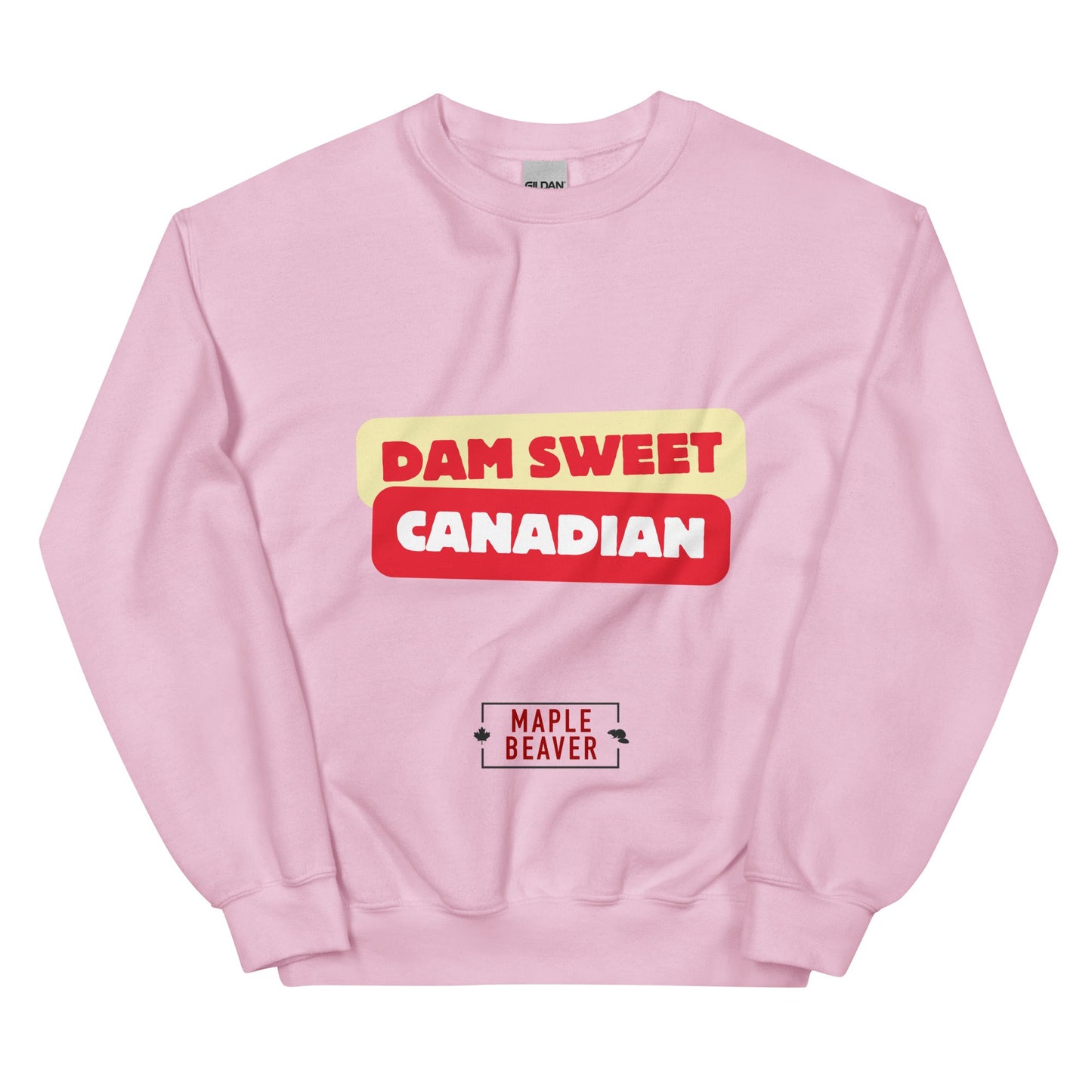 The Dam Sweet Canadian Sweatshirt –Not all statements need to be loud—some just need to be dam sweet. - Maple Beaver