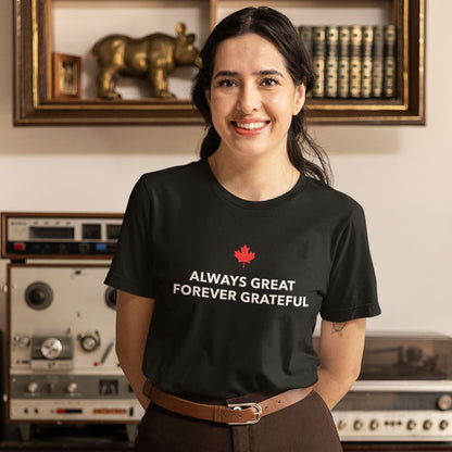 Always Great, Forever Grateful minimal Canadian T Shirt