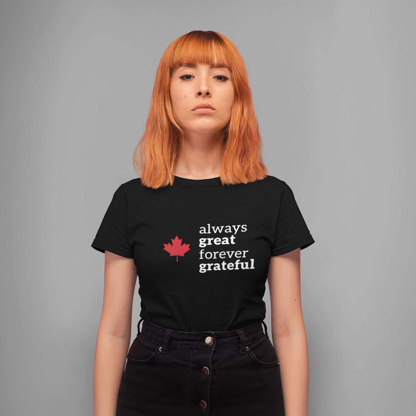 Always Great Forever Grateful Classic Canadian Patriotic Tee