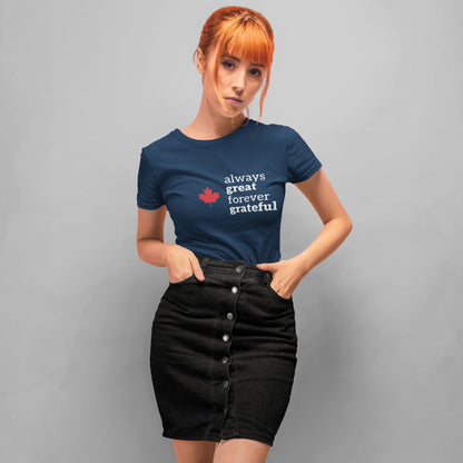 Always Great Forever Grateful Classic Canadian Patriotic Tee