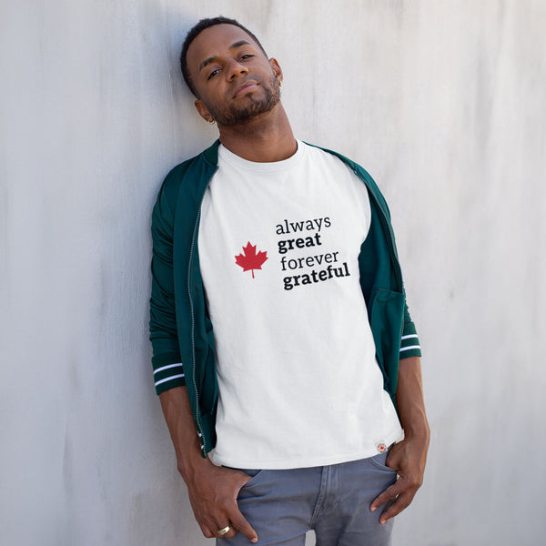 Always Great Forever Grateful Classic Canadian Patriotic Tee